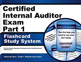 Certified Internal Auditor Exam Part 1 Flashcard Study System: CIA Test Practice Questions & Review for the Certified Internal Auditor Exam